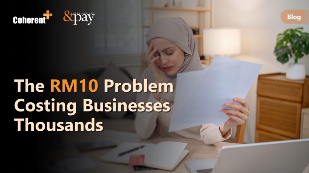 The RM10 Problem That is Costing Businesses Thousands